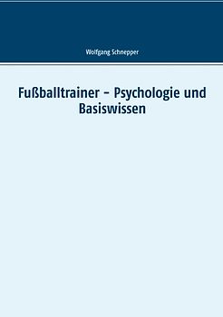 Fußballtrainer - Psychologie und Basiswissen
