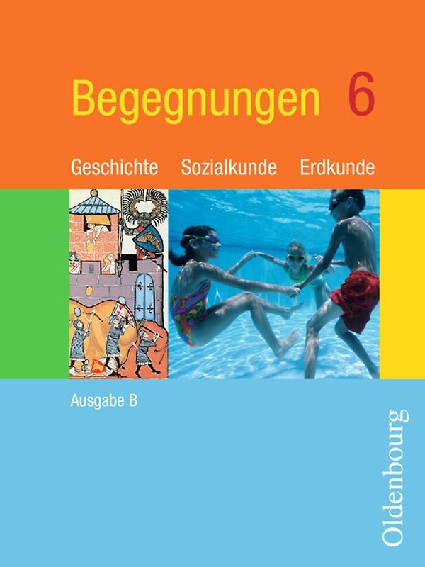 Begegnungen - Ausgabe B neu. Geschichte - Sozialkunde - Erdkunde....