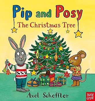 Pip & Posy: The Christmas Tree (Pip and Posy)