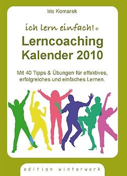 Ich lern einfach! Lerncoaching Kalender 2010