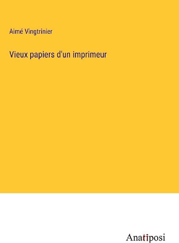 Vieux papiers d'un imprimeur