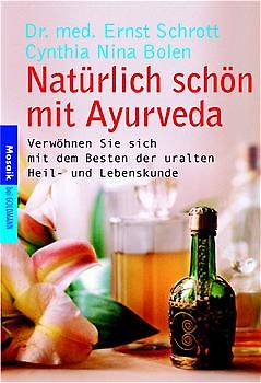 Das Ayurveda Gesundheits- und Verwöhnbuch