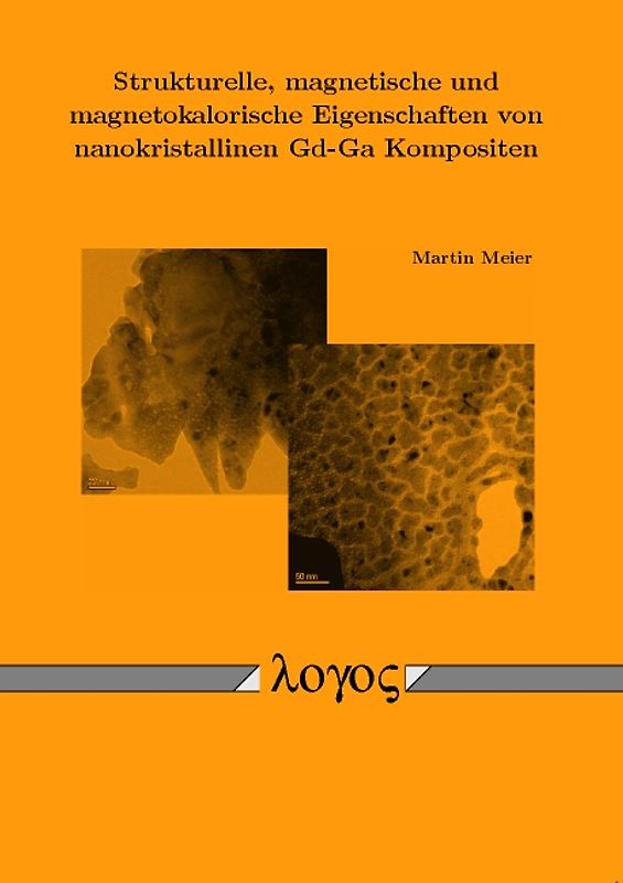 Strukturelle, magnetische und magnetokalorische Eigenschaften von nanokristallinen Gd-Ga Kompositen