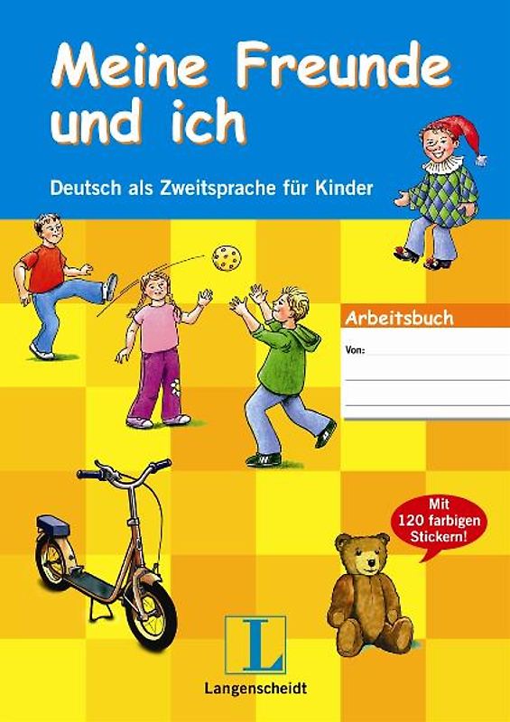 Meine Freunde und ich - Arbeitsbuch für Kinder mit Stickern
