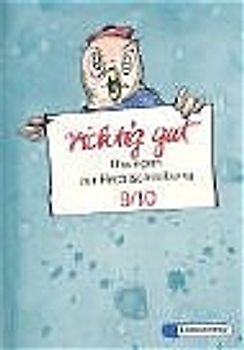 richtig gut. Übungen zur Rechtschreibung / Klassen 9 / 10