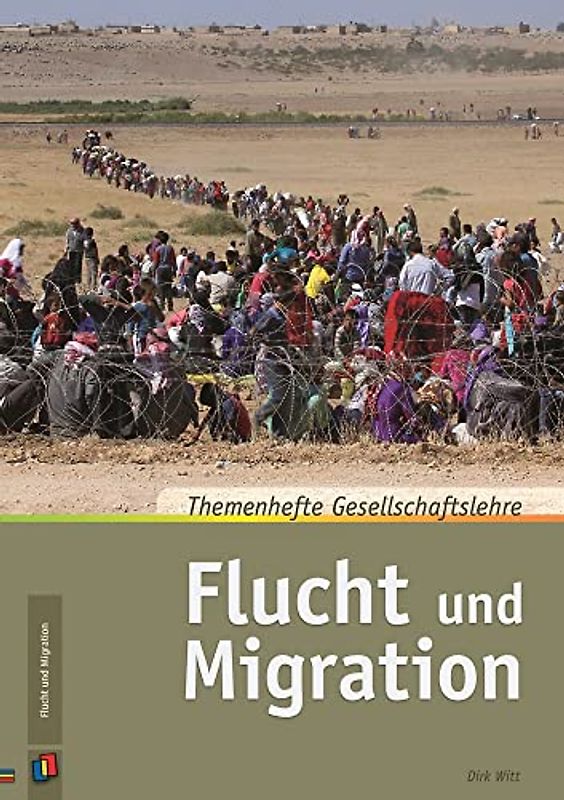Flucht und Migration (Themenhefte Gesellschaftslehre)