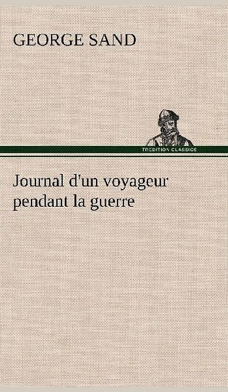 Journal d'un voyageur pendant la guerre