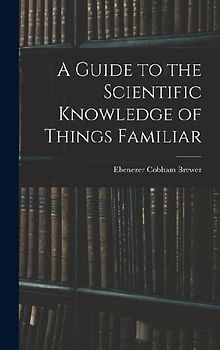 A Guide to the Scientific Knowledge of Things Familiar