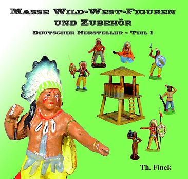 Masse Wild-West-Figuren und Zubehör. Deutscher Hersteller Teil 1