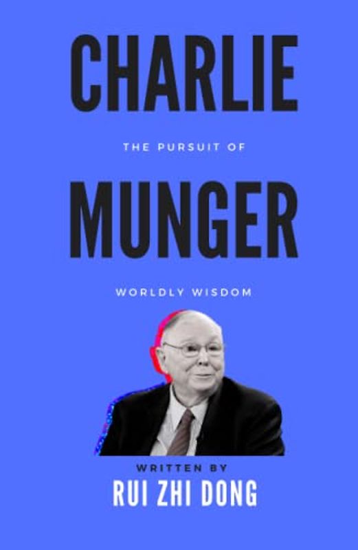 Charlie Munger: The Pursuit of Worldly Wisdom (Super Investors Series)