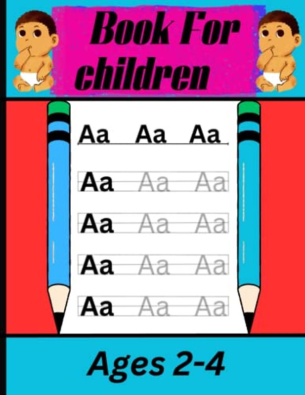 Book For Children: Learn to write letters and numbers for children 8.5×11 in 65 page