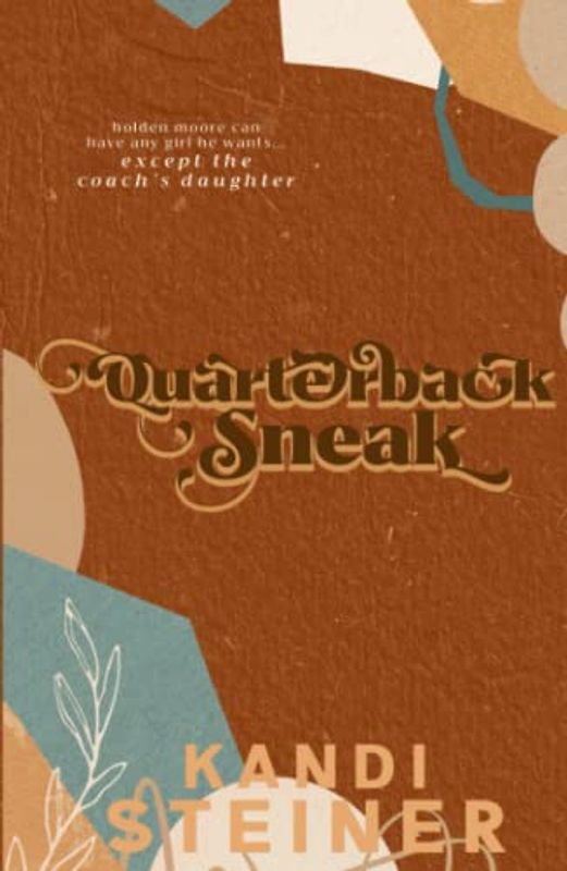 Quarterback Sneak: A Forbidden Sports Romance