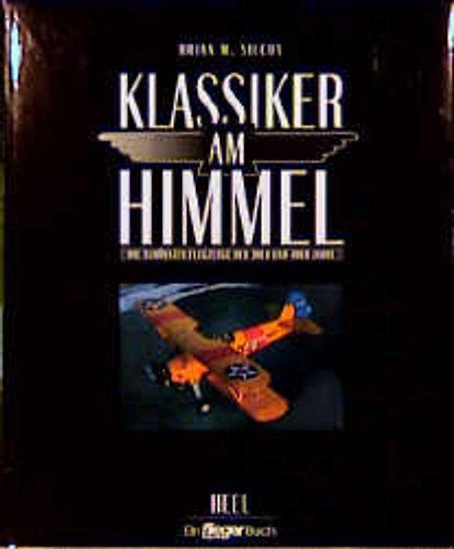 Klassiker am Himmel. Die schönsten Flugveteranen der 30er und 40er Jahre