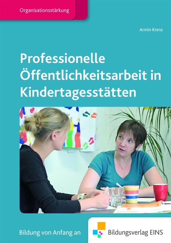 Fachbücher für die frühkindliche Bildung / Professionelle Öffentlichkeitsarbeit in Kindertagesstätten