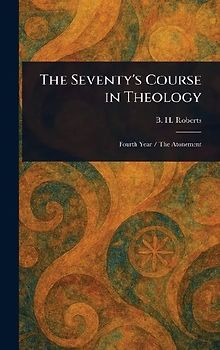 The Seventy's Course in Theology