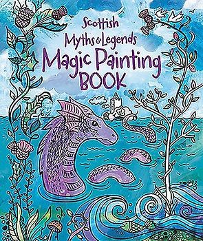 Scottish Myths and Legends: Magic Painting Book
