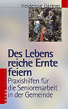 Des Lebens reiche Ernte feiern