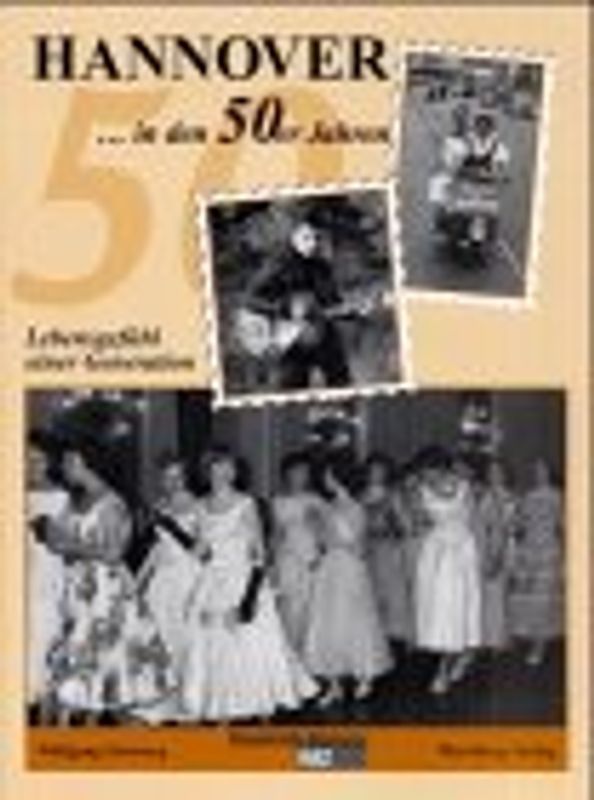 Hannover - Bewegte Zeiten. Die 50er Jahre