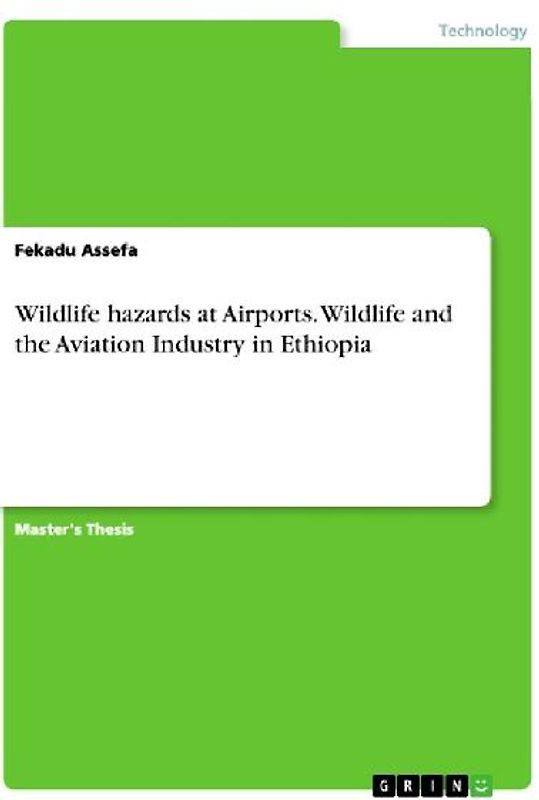 Wildlife hazards at Airports. Wildlife and the Aviation Industry in Ethiopia