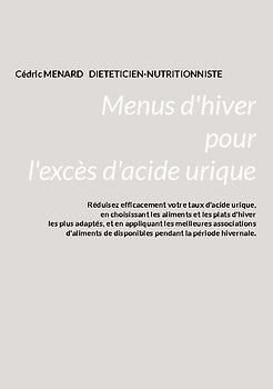 Menus d'hiver pour l'excès d'acide urique.