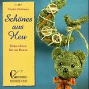 Schönes aus Heu. Deko-Ideen für zu Hause
