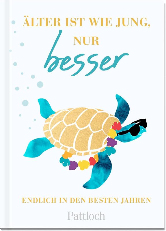 Älter ist wie jung, nur besser