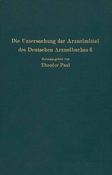 Die Untersuchung der Arzneimittel des Deutschen Arzneibuches 6