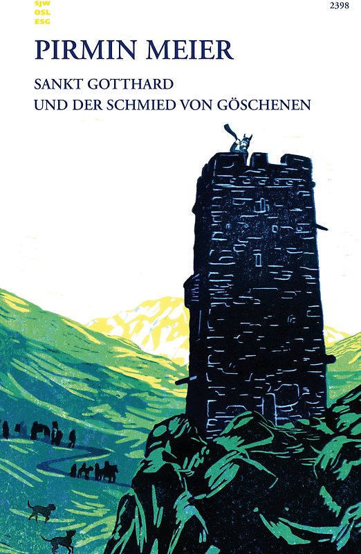 Sankt Gotthard und der Schmied von Göschenen