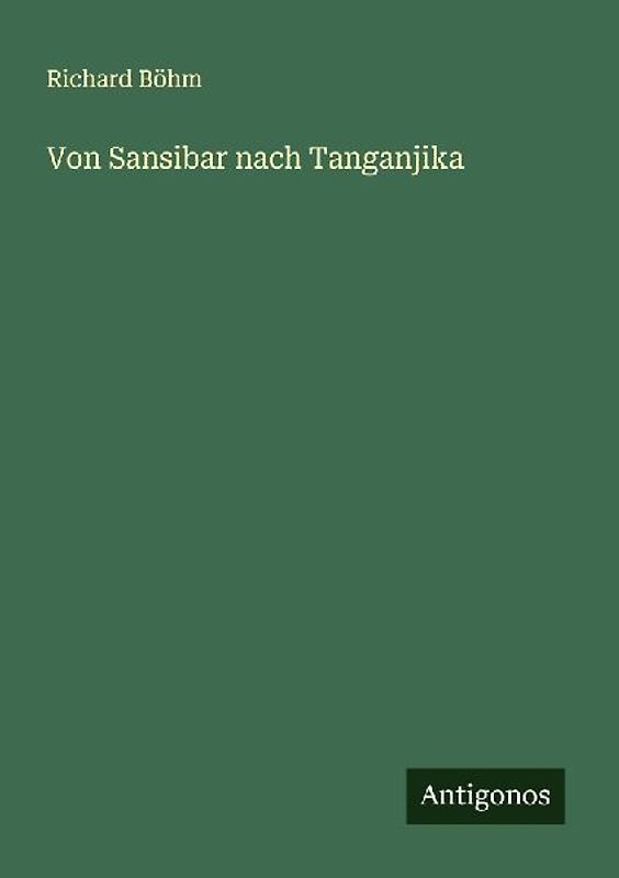 Von Sansibar nach Tanganjika