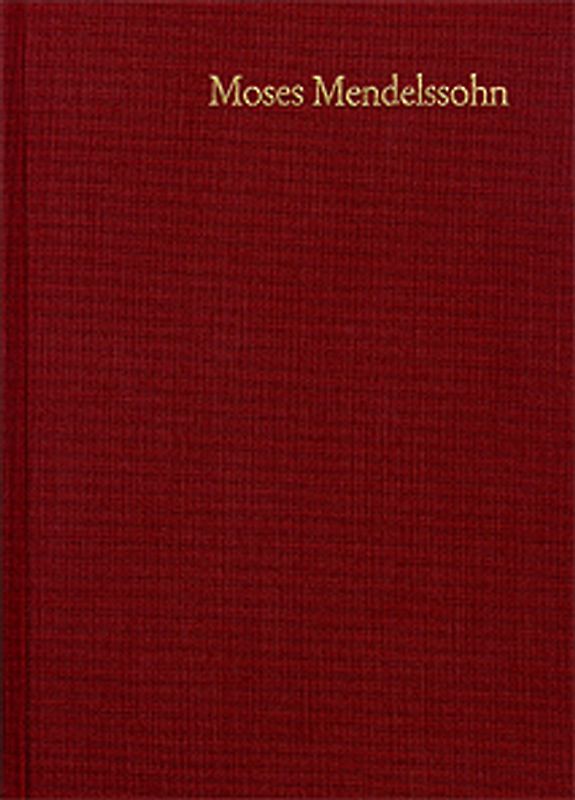 Moses Mendelssohn: Gesammelte Schriften. Jubiläumsausgabe / Band 5,3 a-b: Kommentar zu Band 5,1