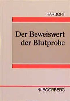 Der Beweiswert der Blutprobe