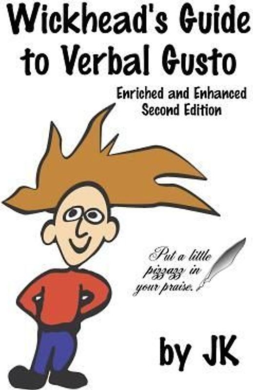 Wickhead's Guide to Verbal Gusto Second Edition