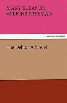 The Debtor A Novel