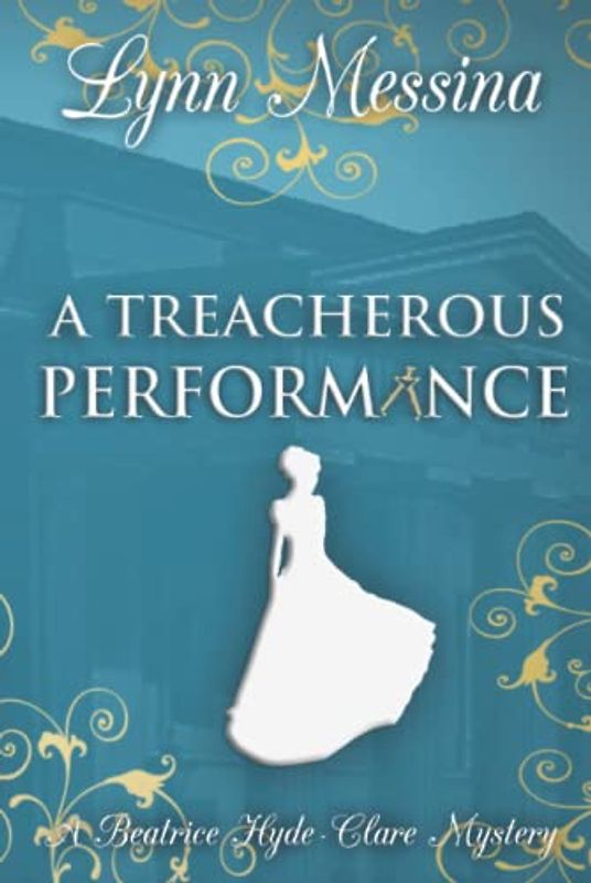 A Treacherous Performance: A Regency Cozy (Beatrice Hyde-Clare Mysteries, Band 5)