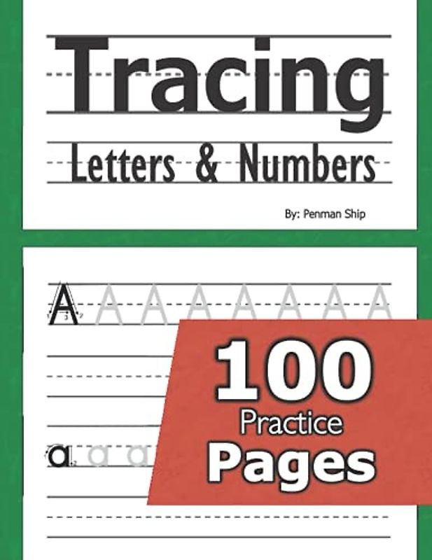 Tracing Letters and Numbers : 100 Practice Pages: Workbook for Preschool, Kindergarten, and Kids Ages 3-5