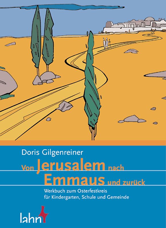 Von Jerusalem nach Emmaus und zurück