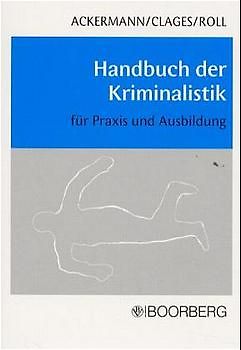 Handbuch der Kriminalistik für Praxis und Ausbildung