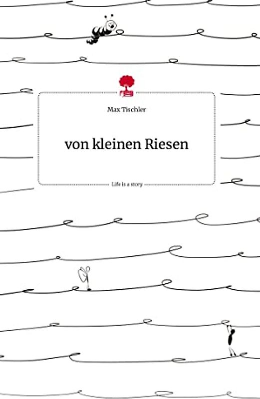 von kleinen Riesen. Life is a Story - story.one