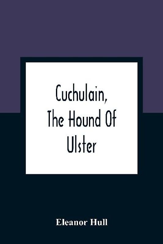 Cuchulain, The Hound Of Ulster