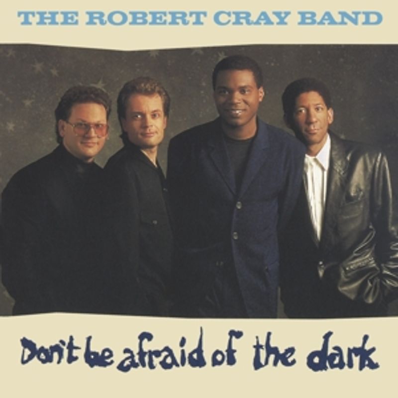 Cray,Robert Band - Don't Be Afraid Of The Dark