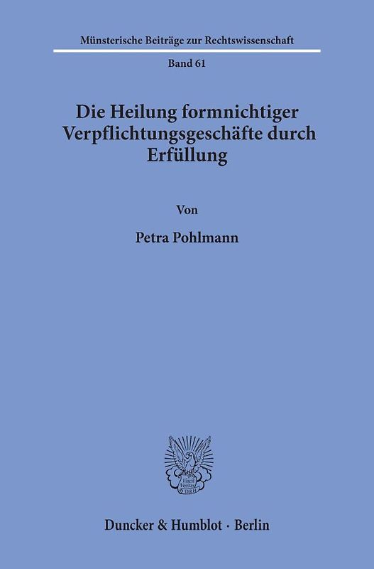 Die Heilung formnichtiger Verpflichtungsgeschäfte durch Erfüllung.
