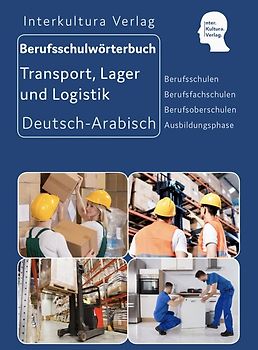 Interkultura Berufsschulwörterbuch für Transport, Lager und Logistik