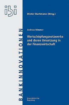 Wertschöpfungsnetzwerke und deren Umsetzung in der Finanzwirtschaft