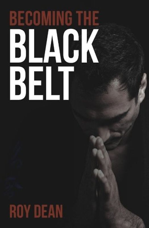 Becoming the Black Belt: One Man's Journey In Brazilian Jiu Jitsu (Warrior's Way, Band 2)