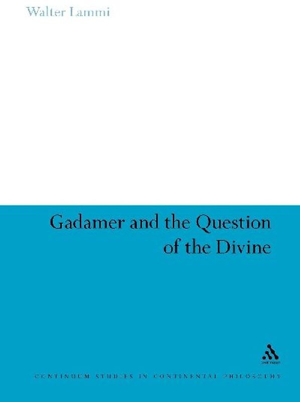 Gadamer and the Question of the Divine