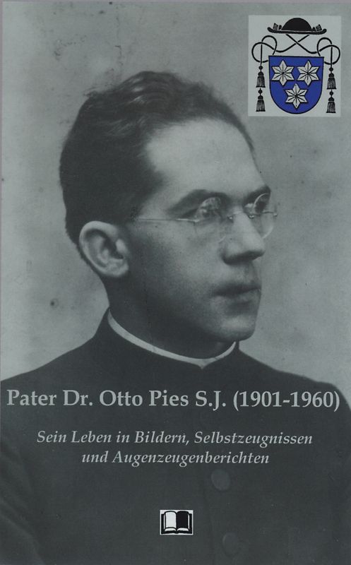 Pater Dr. Otto Pies S.J. (1901-1960)