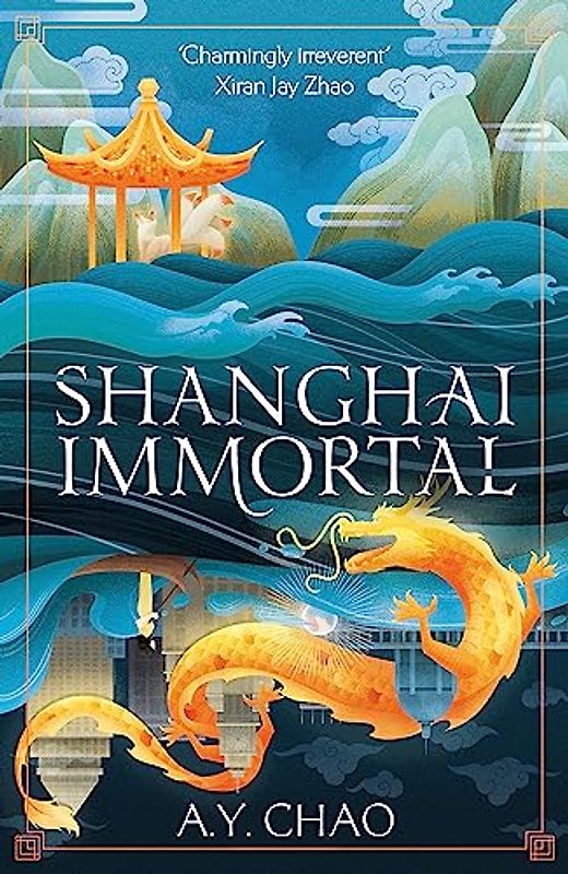 Shanghai Immortal: A richly told debut fantasy novel set in Jazz Age Shanghai