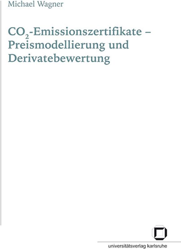 CO2-Emissionszertifikate - Preismodellierung und Derivatebewertung