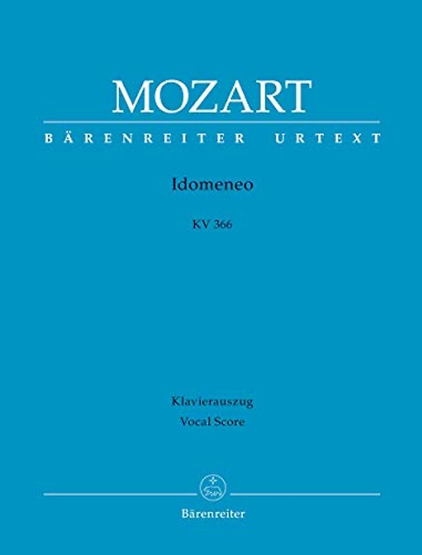 Idomeneo KV 366 -Dramma per musica in drei Akten-. Klavierauszug vokal, Urtextausgabe. BÄRENREITER URTEXT