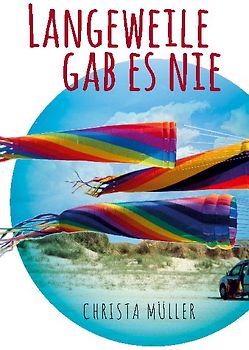 Langeweile gab es nie